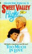 Book cover of Too Much in Love (Sweet Valley High #22)