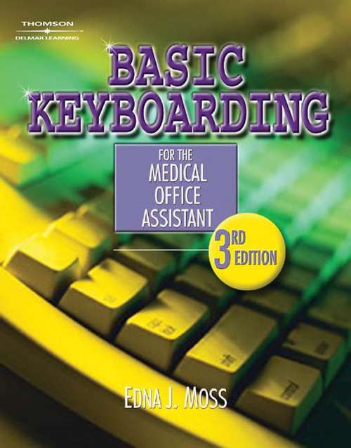 Basic Keyboarding for the Medical Office Assistant (3rd Edition)