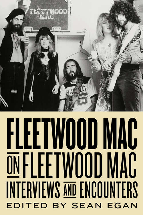 Book cover of Fleetwood Mac on Fleetwood Mac: Interviews and Encounters
