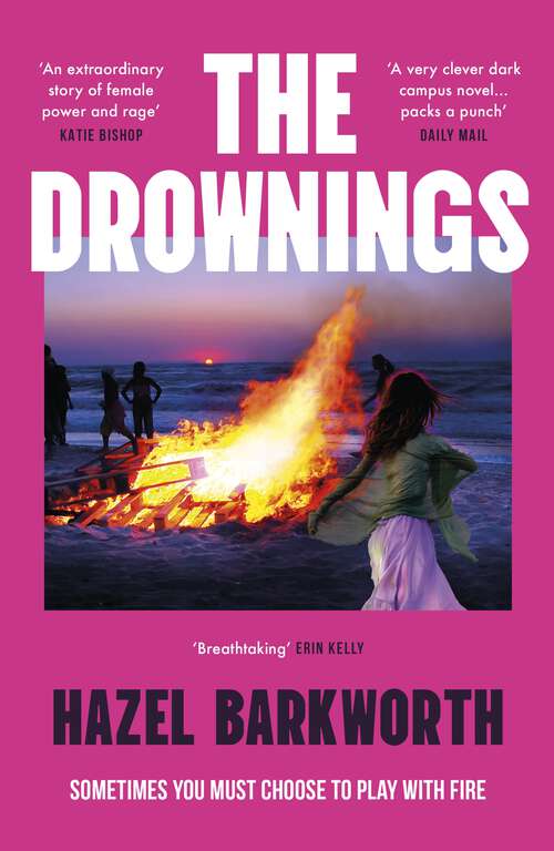 Book cover of The Drownings: an electrifying coming-of-age story, set on a campus with the darkest history
