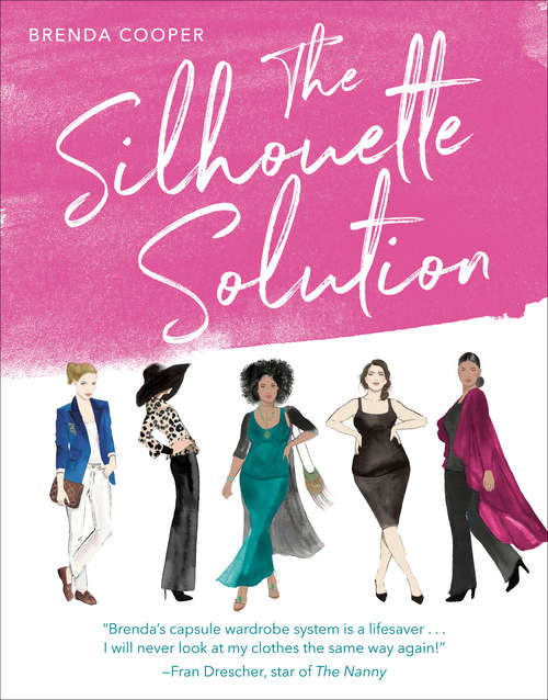 The Silhouette Solution: Using What You Have to Get the Look You Want