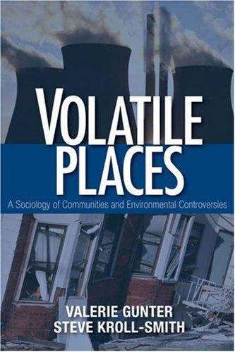 Volatile Places: A Sociology of Communities and Environmental Controversies