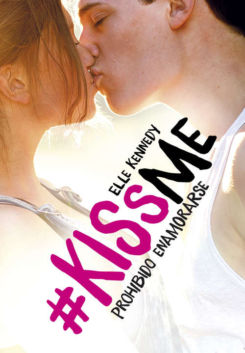 Book cover of Prohibido enamorarse (#KissMe 1)