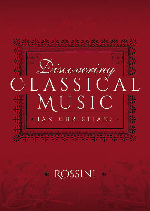 Book cover of Discovering Classical Music: Rossini (Discovering Classical Music)