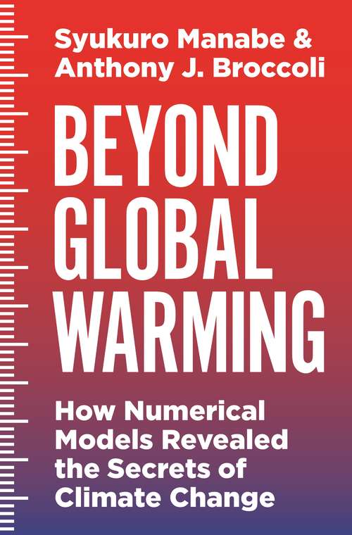 Book cover of Beyond Global Warming: How Numerical Models Revealed the Secrets of Climate Change