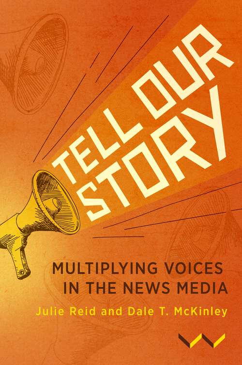 Tell Our Story: Multiplying voices in the news media