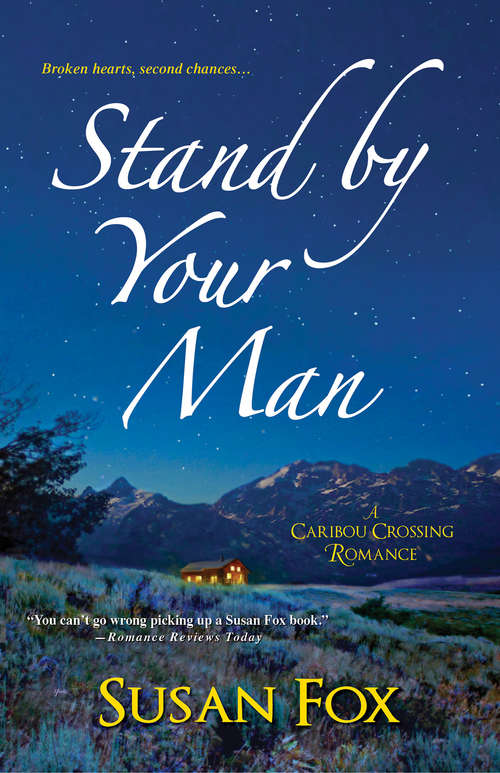 Book cover of Stand By Your Man (A Caribou Crossing Romance #4)