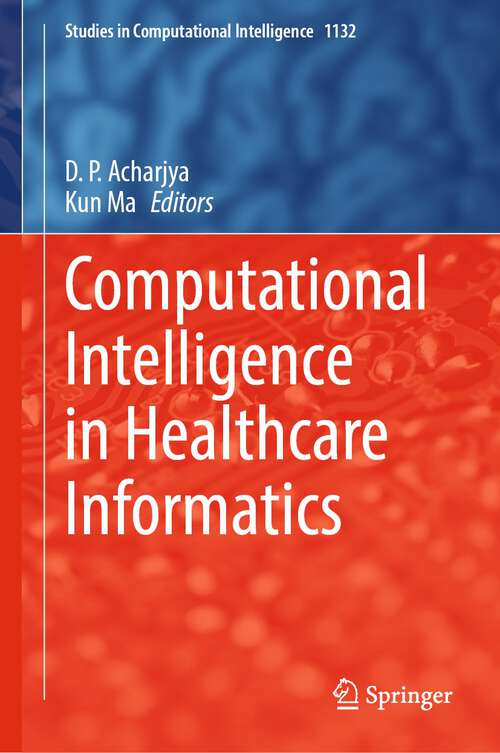 Book cover of Computational Intelligence in Healthcare Informatics (1st ed. 2024) (Studies in Computational Intelligence #1132)