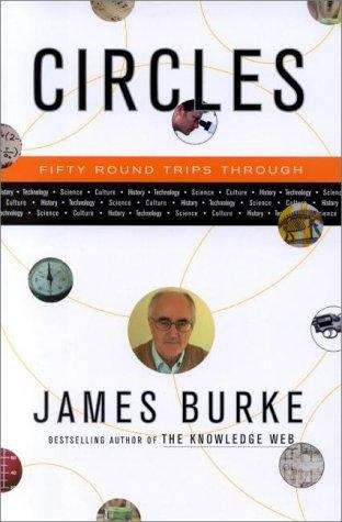Circles: 50 Round Trips through History, Technology, Science, Culture