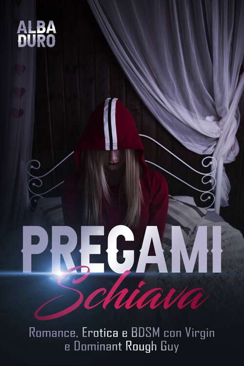 Book cover of Pregami, schiava: Romance, Erotica e BDSM con Virgin e Dominant Rough Guy
