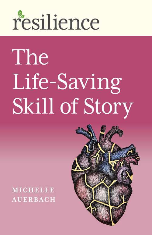 Book cover of Life-Saving Skill of Story (Resilience)
