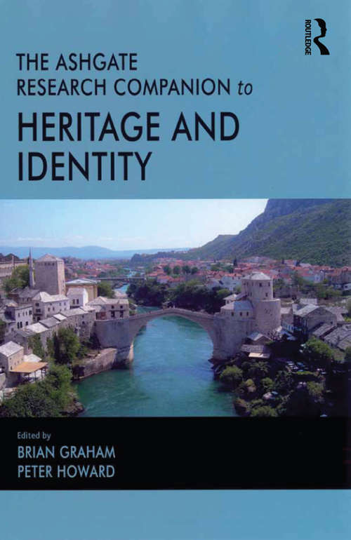 The Routledge Research Companion to Heritage and Identity