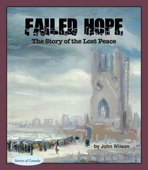 Failed Hope: The Story of the Lost Peace