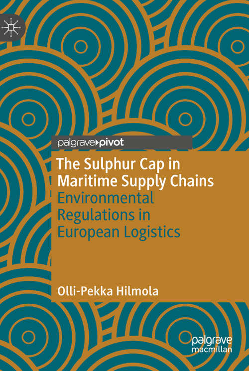 The Sulphur Cap in Maritime Supply Chains: Environmental Regulations In European Logistics