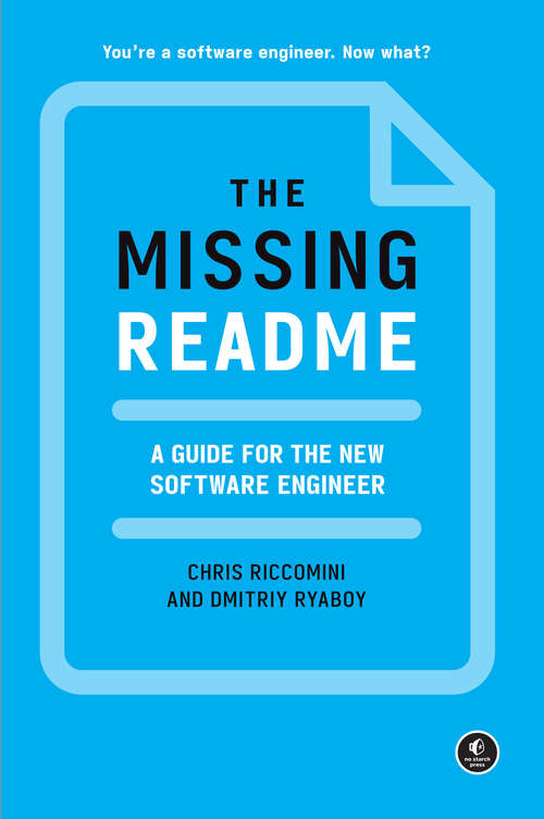 Book cover of The Missing README: A Guide for the New Software Engineer