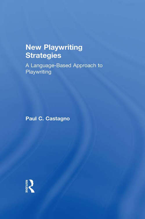 Book cover of New Playwriting Strategies: A Language-Based Approach to Playwriting