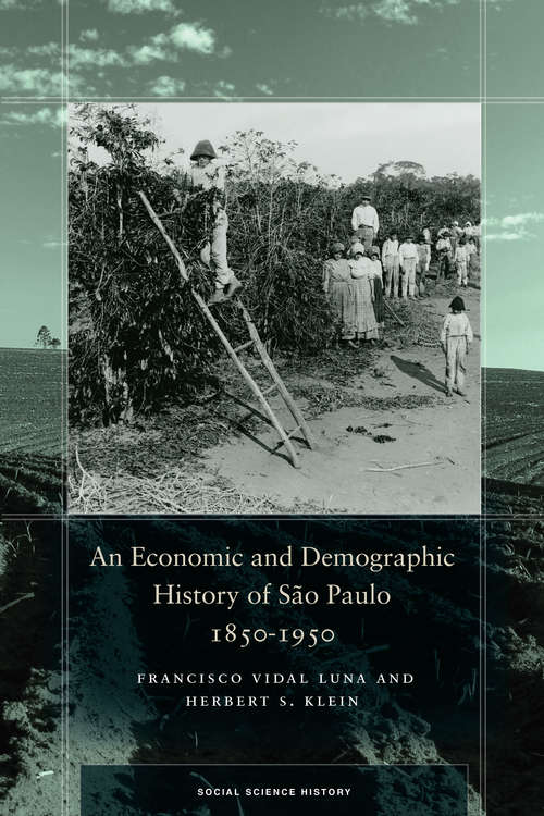 Book cover of An Economic and Demographic History of São Paulo, 1850-1950 (Social Science History)