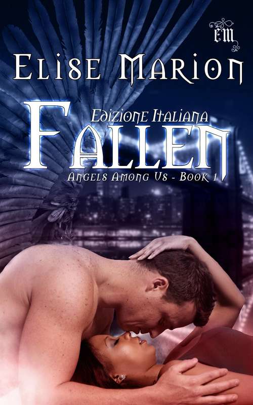 Fallen (Angels Among Us Book #1)