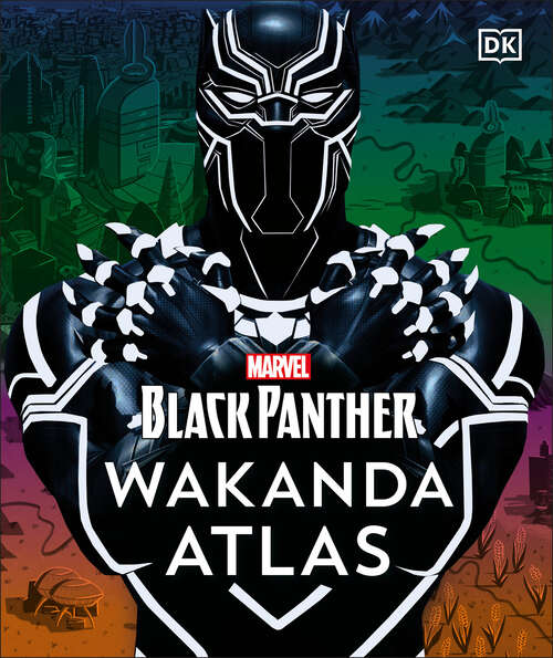 Book cover of Marvel Black Panther Wakanda Atlas