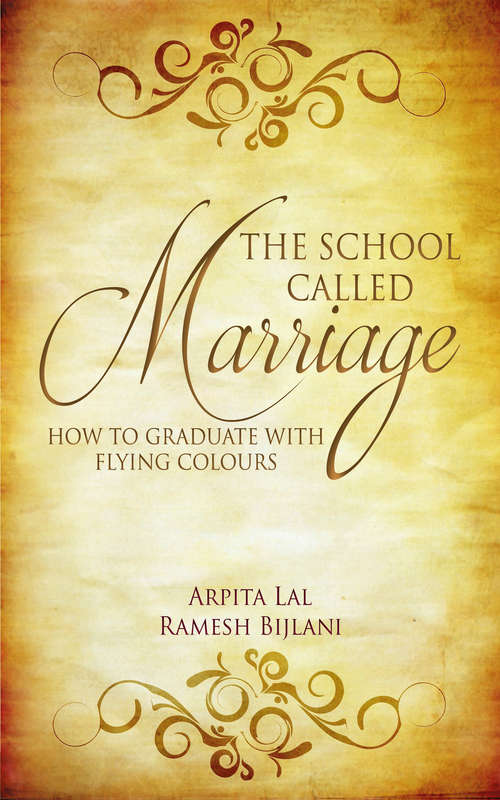 Book cover of The School Called Marriage: How to Graduate with Flying Colours