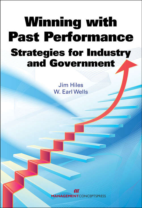 Winning with Past Performance: Strategies for Industry and Government