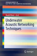 Underwater Acoustic Networking Techniques