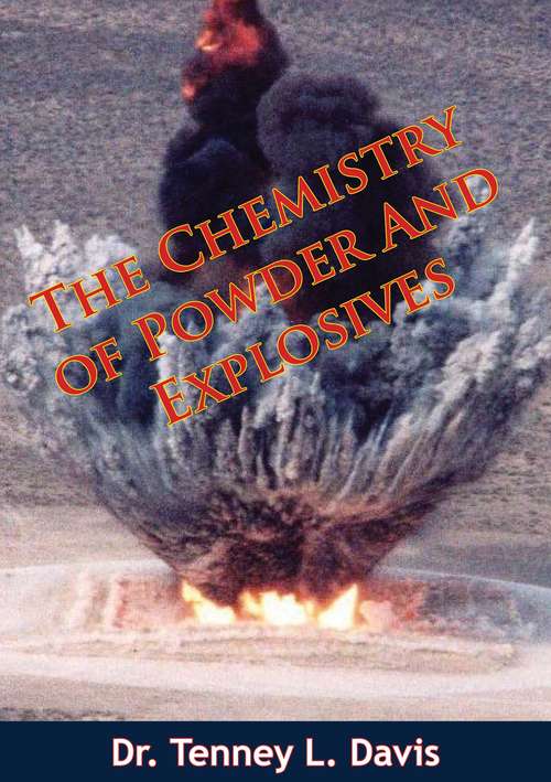 Book cover of The Chemistry of Powder And Explosives