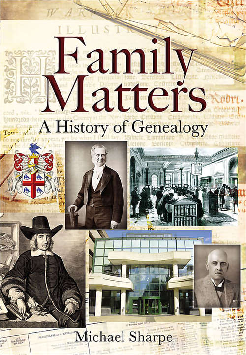 Family Matters: A History of Genealogy