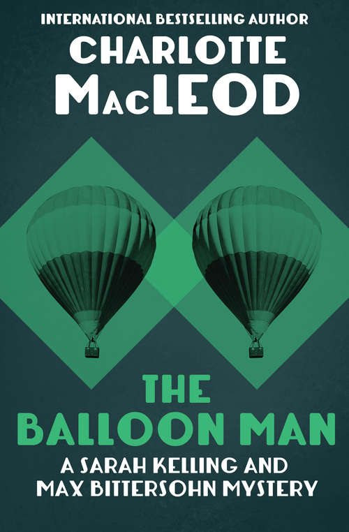 The Balloon Man (The Sarah Kelling and Max Bittersohn Mysteries #12)