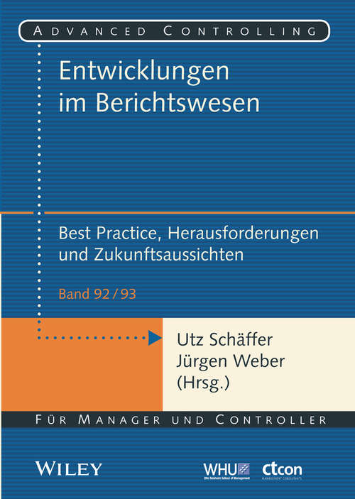 Book cover of Entwicklungen im Berichtswesen - Best Practice, Herausforderungen und Zukunftsaussichten (Advanced Controlling)