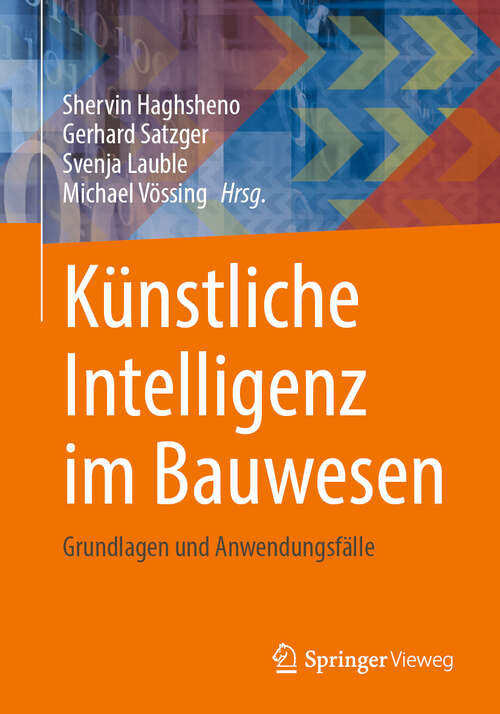 Book cover of Künstliche Intelligenz im Bauwesen: Grundlagen und Anwendungsfälle (2024)