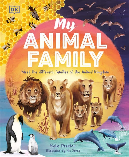Book cover of My Animal Family: Meet The Different Families of the Animal Kingdom