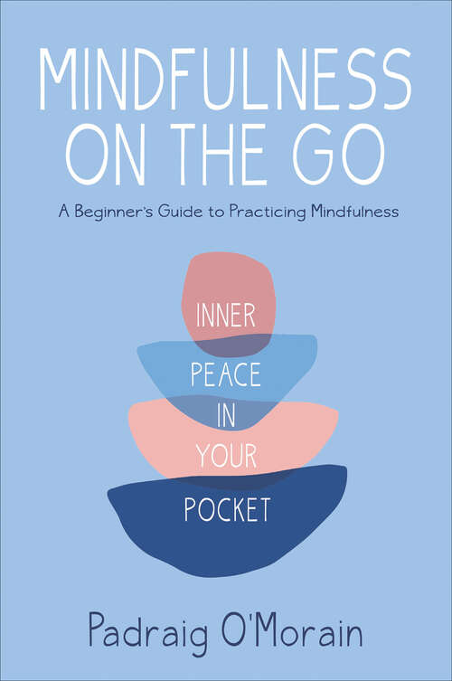 Book cover of Mindfulness on the Go: Inner Peace in Your Pocket (Original)