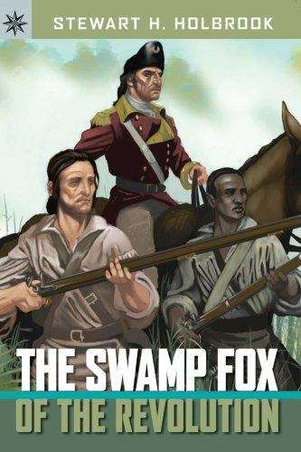 Book cover of The Swamp Fox of the Revolution