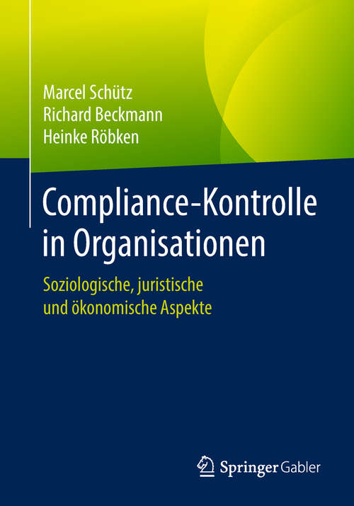 Compliance-Kontrolle in Organisationen: Soziologische, juristische und ökonomische Aspekte