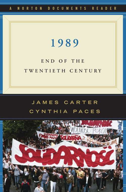 Book cover of 1989: End of the Twentieth Century (A Norton Documents Reader)
