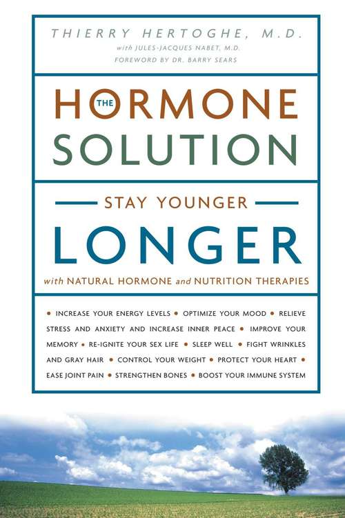 Book cover of The Hormone Solution: Stay Younger Longer with Natural Hormone and Nutrition Therapies