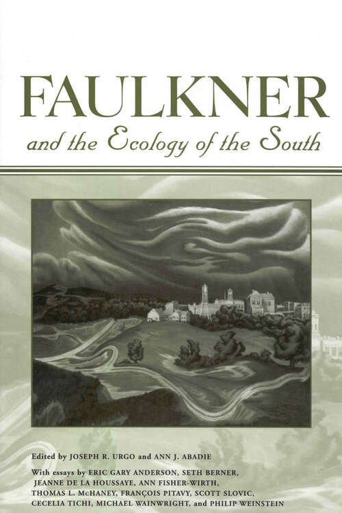 Book cover of Faulkner and the Ecology of the South (EPUB Single) (Faulkner and Yoknapatawpha Series)
