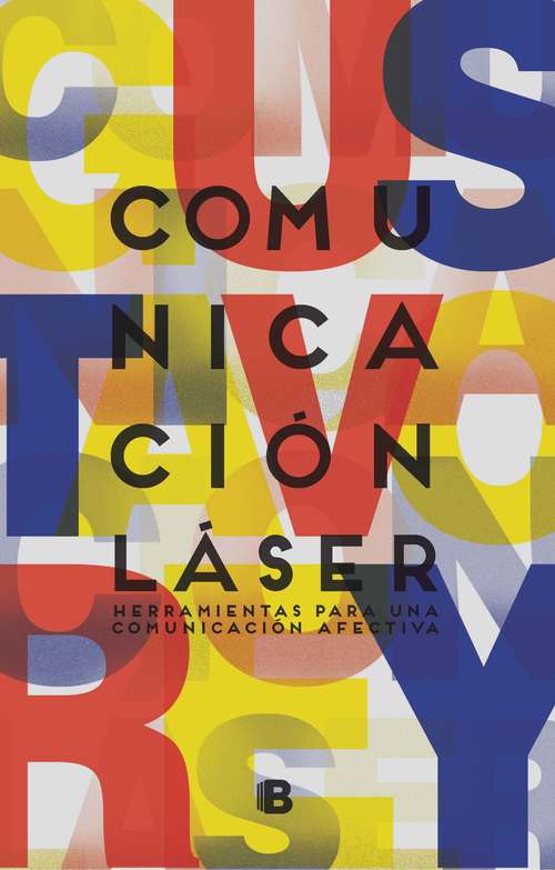 Book cover of Comunicación láser: Herramientas para una comunicación afectiva