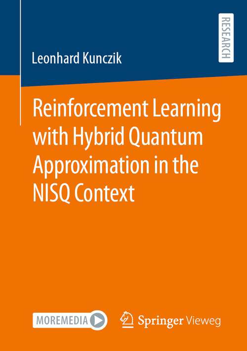 Book cover of Reinforcement Learning with Hybrid Quantum Approximation in the NISQ Context (1st ed. 2022)