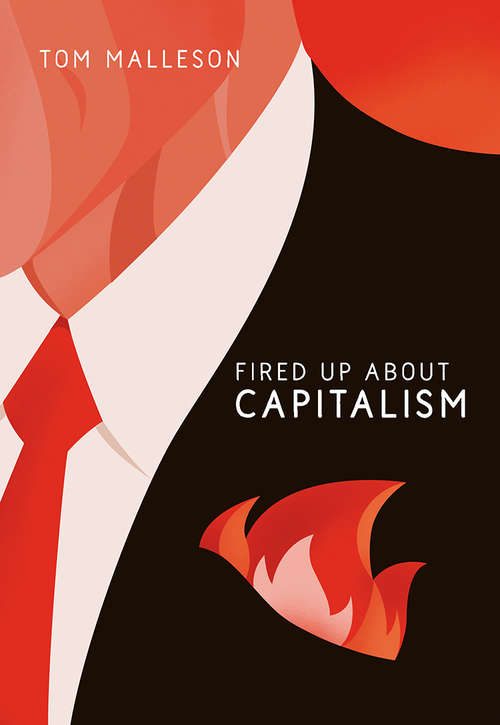 Book cover of Fired Up about Capitalism (Fired Up #1)
