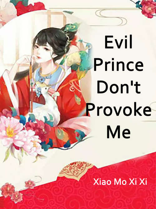 Book cover of Evil Prince, Don't Provoke Me: Volume 2 (Volume 2 #2)