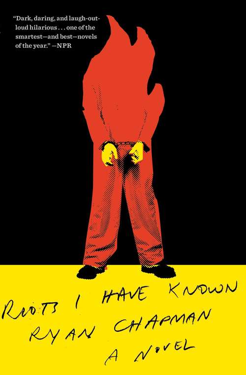 Book cover of Riots I Have Known: A Novel
