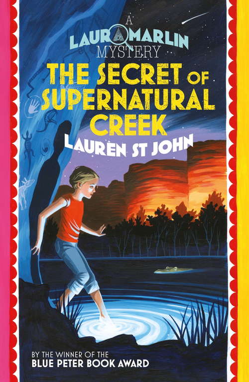 The Secret of Supernatural Creek: Book 5 (Laura Marlin Mysteries #5)