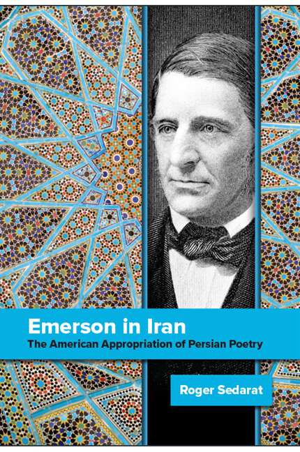 Book cover of Emerson in Iran: The American Appropriation of Persian Poetry