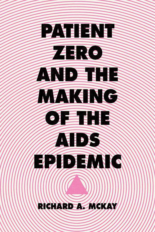Book cover of Patient Zero and the Making of the AIDS Epidemic