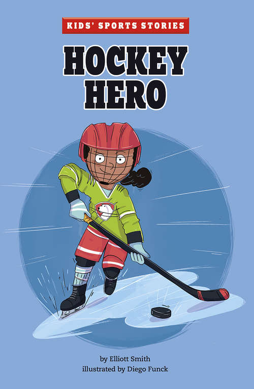 Hockey Hero (Kids' Sports Stories)