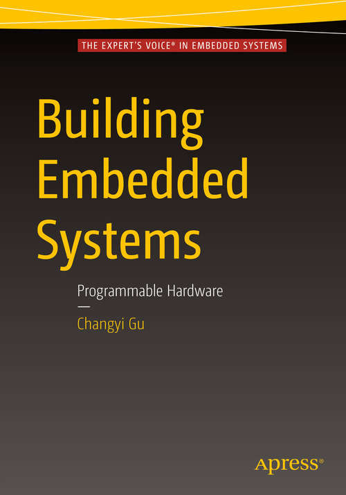 Book cover of Building Embedded Systems: Programmable Hardware