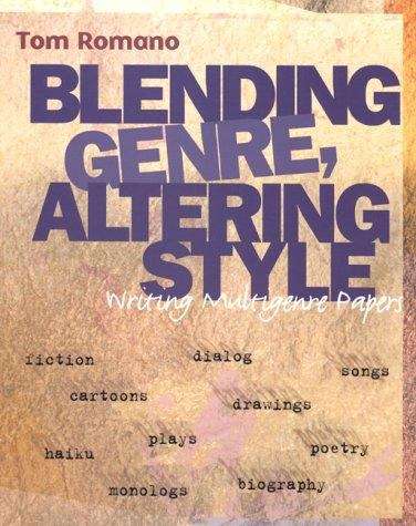 Book cover of Blending Genre, Altering Style: Writing Multigenre Papers