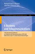 E-Business and Telecommunications: 17th International Conference on E-Business and Telecommunications, ICETE 2020, Online Event, July 8–10, 2020, Revised Selected Papers (Communications in Computer and Information Science #1484)